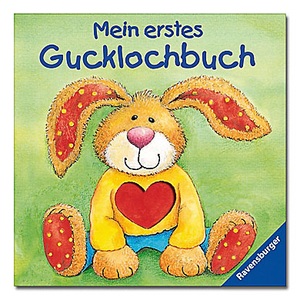 RAVENSBURGER BUCHVERLAG, Mein erstes Gucklochbuch, Mein erstes Gucklochbuch