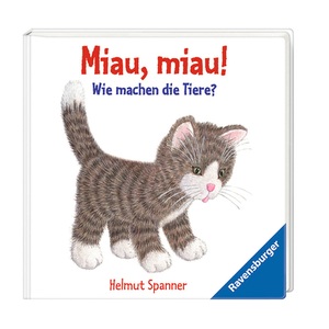 Ravensburger Verlag, Ravensburger Verlag Miau,miau! - Wie machen die Tiere?, Miau miau! - Wie machen die Tiere?