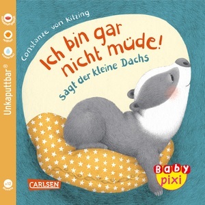 undefined, Baby Pixi (unkaputtbar) 121: VE 5 Ich bin gar nicht müde! sagt der kleine Dachs (5 Exemplare), Baby Pixi (unkaputtbar) 121: VE 5 Ich bin gar nicht müde! sagt der kleine Dachs (5 Exemplare)