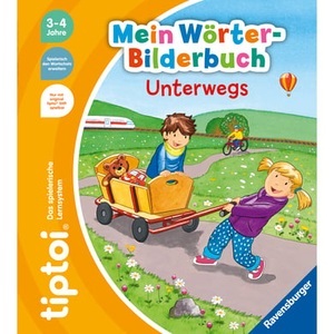 Ravensburger, Ravensburger tiptoi® Mein Wörter-Bilderbuch Unterwegs, Unterwegs / Mein Wörter-Bilderbuch tiptoi® Bd.2