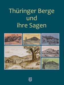 undefined, Thüringer Berge und ihre Sagen, Thüringer Berge und ihre Sagen