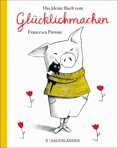 undefined, Das kleine Buch vom Glücklichmachen, Das kleine Buch vom Glücklichmachen