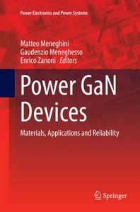 Springer Berlin,Springer International Publishing,Springer, Power GaN Devices: Materials, Applications and Reliability, Power GaN Devices