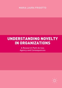 undefined, Understanding Novelty in Organizations, 