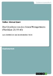 undefined, Das Gleichnis von den bösen Weingärtnern (Matthäus 21,33-46), Das Gleichnis von den bösen Weingärtnern (Matthäus 21,33-46)