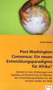 undefined, Post-Washington Consensus: Ein neues Entwicklungsparadigma für Afrika?, Wolter, D: Post-Washington Consensus: Ein neues Entwicklungs