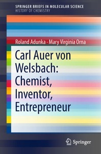 undefined, Carl Auer von Welsbach: Chemist, Inventor, Entrepreneur, Carl Auer von Welsbach: Chemist, Inventor, Entrepreneur
