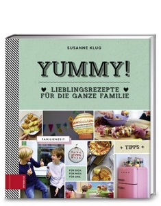 undefined, Yummy! Lieblingsrezepte für die ganze Familie, Yummy! Lieblingsrezepte für die ganze Familie