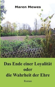 undefined, Das Ende einer Loyalität oder die Wahrheit der Ehre, Das Ende einer Loyalität oder die Wahrheit der Ehre