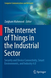 Springer Berlin,Springer International Publishing,Springer, The Internet of Things in the Industrial Sector: Security and Device Connectivity, Smart Environment, The Internet of Things in the Industrial Sector