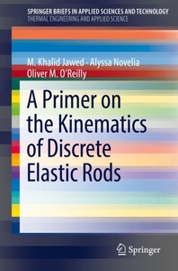 undefined, A Primer on the Kinematics of Discrete Elastic Rods, A Primer on the Kinematics of Discrete Elastic Rods