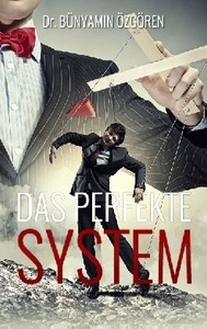 undefined, Das perfekte System, Das perfekte System