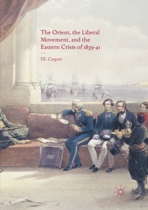 undefined, The Orient, the Liberal Movement, and the Eastern Crisis of 1839-41, The Orient, the Liberal Movement, and the Eastern Crisis of 1839-41