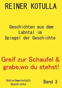 undefined, Greif zur Schaufel und grabe, wo du stehst! Band 3, Greif zur Schaufel und grabe, wo du stehst! Band 3