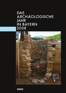 undefined, Das archäologische Jahr in Bayern 2008, Das archäologische Jahr in Bayern