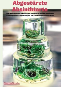 undefined, Abgestürzte Absinthtorte, Abgestürzte Absinthtorte