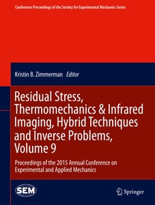 undefined, Residual Stress, Thermomechanics & Infrared Imaging, Hybrid Techniques and Inverse Problems, Volume 9, 