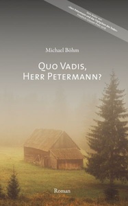 undefined, Quo vadis, Herr Petermann?, Quo vadis, Herr Petermann?