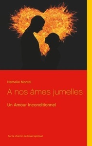 Books on Demand, A nos âmes jumelles: Un Amour Inconditionnel, 