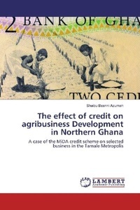 undefined, The effect of credit on agribusiness Development in Northern Ghana, 