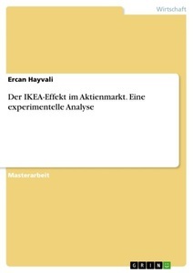 undefined, Der IKEA-Effekt im Aktienmarkt. Eine experimentelle Analyse, 
