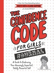 undefined, The Confidence Code for Girls Journal, The Confidence Code for Girls Journal