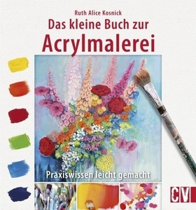 undefined, Das kleine Buch zur Acrylmalerei, 
