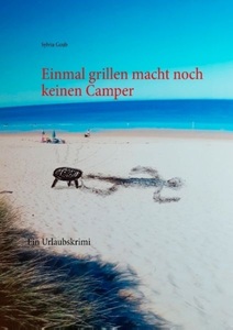 undefined, Einmal grillen macht noch keinen Camper, Einmal grillen macht noch keinen Camper