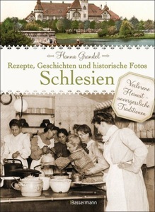undefined, Schlesien - Rezepte, Geschichten und historische Fotos, Schlesien - Rezepte, Geschichten und historische Fotos