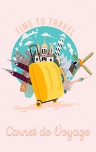 Books on Demand, Carnet de Voyage - Journal de Voyage et carnet de notes pour les voyageurs: Carnet de Voyage, 
