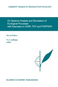 Springer Netherlands, On Systems Analysis and Simulation of Ecological Processes with Examples in CSMP, FST and FORTRAN, 