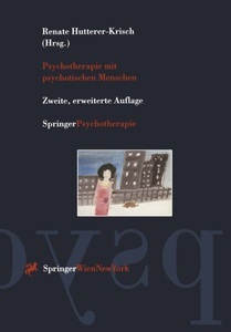 undefined, Psychotherapie mit psychotischen Menschen, Psychotherapie mit psychotischen Menschen