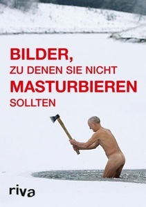 undefined, Bilder, zu denen Sie nicht masturbieren sollten, 