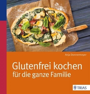 undefined, Glutenfrei kochen für die ganze Familie, 