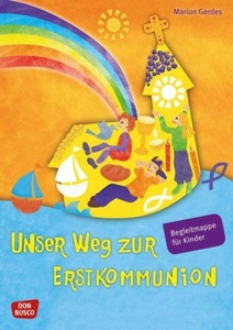 undefined, Unser Weg zur Erstkommunion, Begleitmappe für Kinder, Unser Weg zur Erstkommunion, Begleitmappe für Kinder