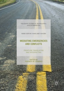 Springer Palgrave Macmillan,Macmillan Education, Mediating Emergencies and Conflicts: Frontline Translating and Interpreting, 