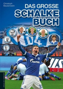 undefined, Das große Schalke-Buch, Das grosse Schalke-Buch