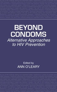 Springer Berlin,Springer US, Beyond Condoms: Alternative Approaches to HIV Prevention, Beyond Condoms