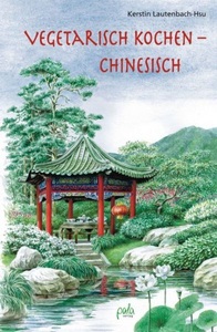 undefined, Vegetarisch kochen - chinesisch, Vegetarisch kochen - chinesisch