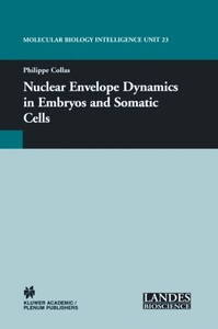 Springer Berlin,Springer US, Nuclear Envelope Dynamics in Embryos and Somatic Cells, Nuclear Envelope Dynamics in Embryos and Somatic Cells