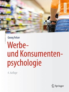 undefined, Werbe- und Konsumentenpsychologie, Werbe- und Konsumentenpsychologie