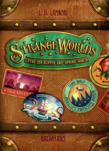 undefined, Strangeworlds - Öffne den Koffer und spring hinein!, Strangeworlds - Öffne den Koffer und spring hinein! (Band 1)