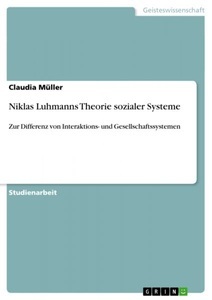 undefined, Niklas Luhmanns Theorie sozialer Systeme, 