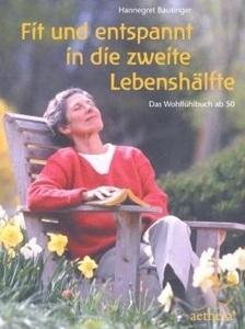 undefined, Fit und entspannt in die zweite Lebenshälfte, Fit und entspannt in die zweite Lebenshälfte