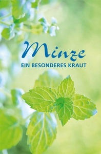 undefined, Minze - ein besonderes Kraut, Minze - ein besonderes Kraut