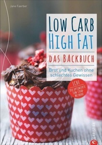 undefined, Low Carb High Fat. Das Backbuch, 