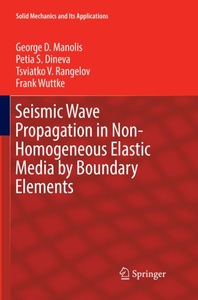 undefined, Seismic Wave Propagation in Non-Homogeneous Elastic Media by Boundary Elements, Seismic Wave Propagation in Non-Homogeneous Elastic Media by Boundary Elements