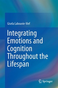 undefined, Integrating Emotions and Cognition Throughout the Lifespan, 