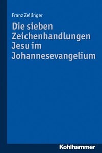 undefined, Die sieben Zeichenhandlungen Jesu im Johannesevangelium, 
