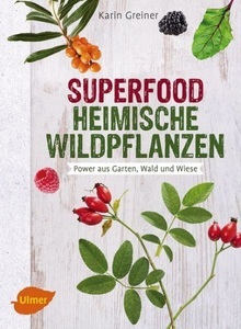 undefined, Superfood Heimische Wildpflanzen, Superfood Heimische Wildpflanzen